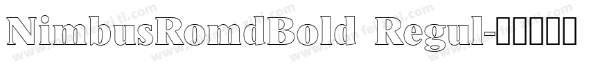 NimbusRomdBold Regul字体转换